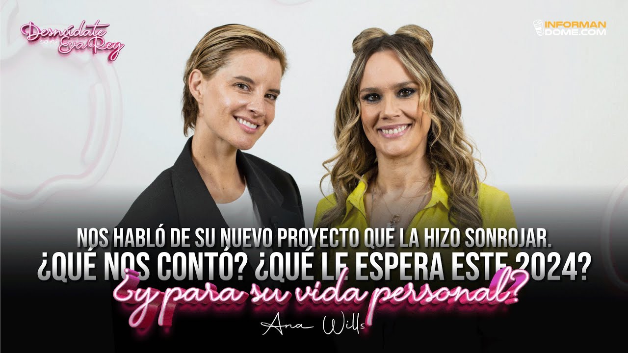 Ana Wills | Desnúdate con Eva