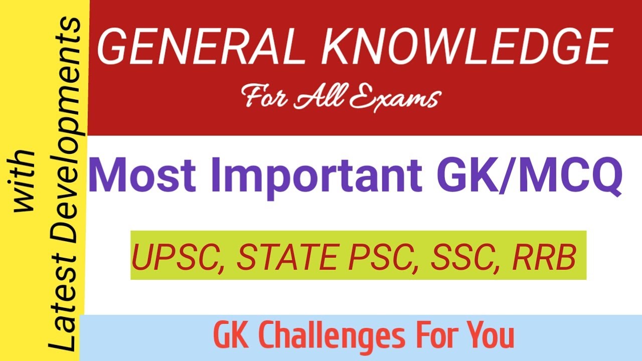 General knowledge.Most important gk/mcq for all Exams.Latest General Knowledge in English.Best gk