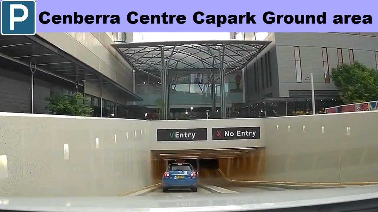 【Canberra Drive&Parking】 City Centre drive and Cenberra Centre Capark Ground area