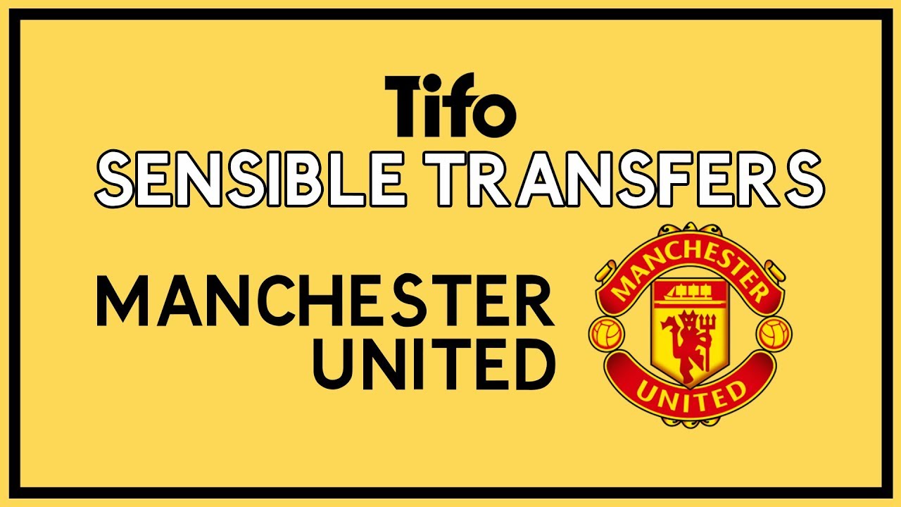 Sensible Transfers: Manchester United Summer (2019)
