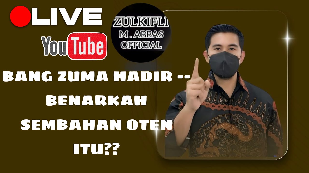 BANG ZUMA HADIR -- BENARKAH SEMBAHAN OTEN ITU??