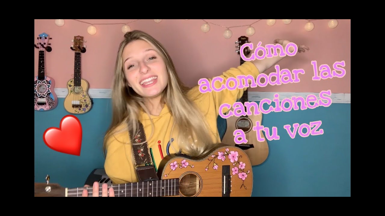 COMO ACOMODAR LAS CANCIONES A TU VOZ
