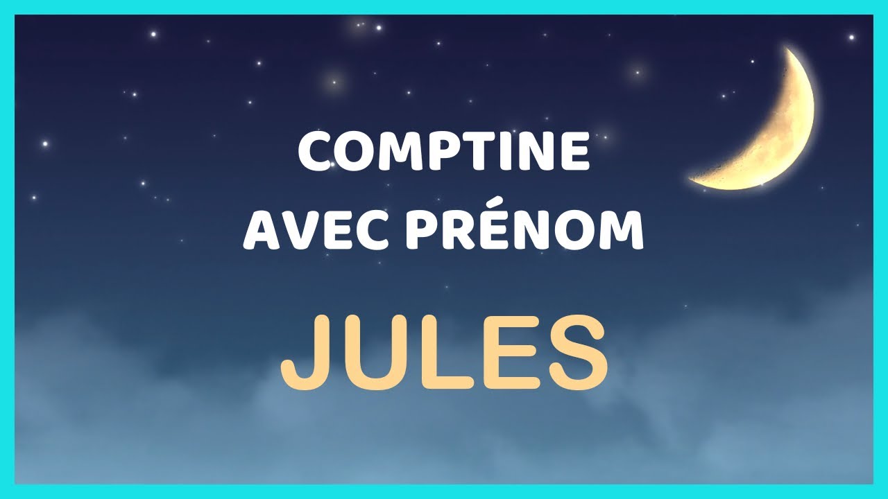 Jules - Comptine personnalisée avec ce prénom