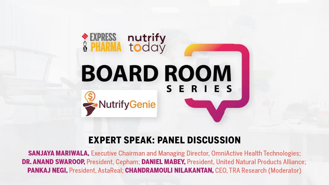 Expert Speak | Panel Discussion | Express Pharma &ndash; Nutrify Today Boardroom Series | EP 12