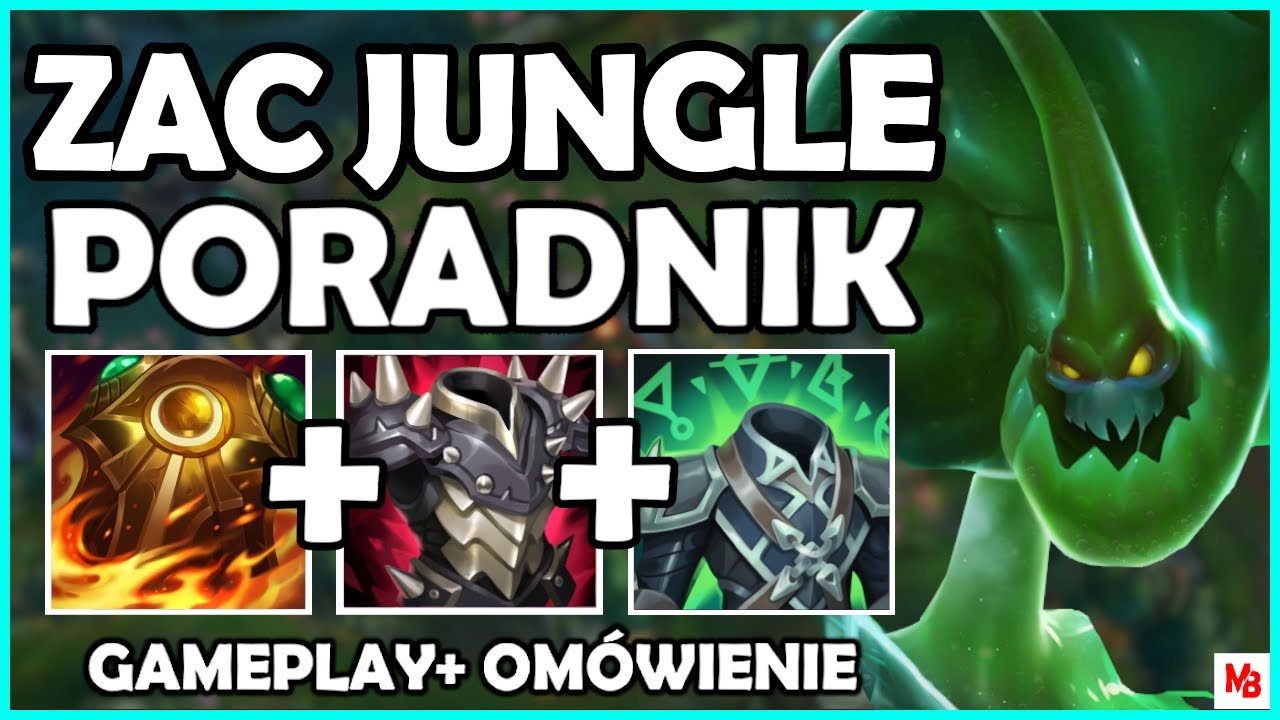 ZAC PORADNIK W SEZONIE 11 + Gameplay | ZAC GUIDE SEASON 11 - League of Legends