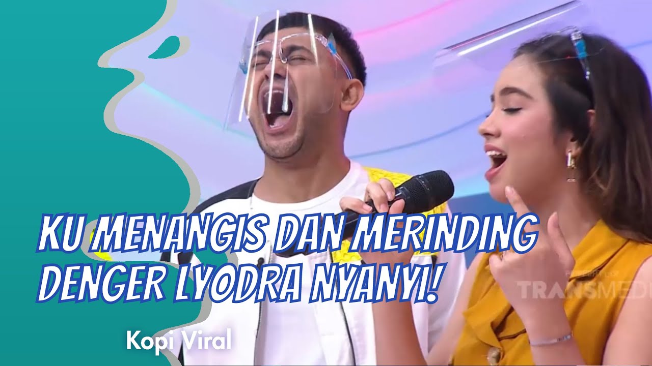 KU MENANGIS DAN MERINDING DENGER LYODRA NYANYI! | KOPI VIRAL (6/11/20) P1