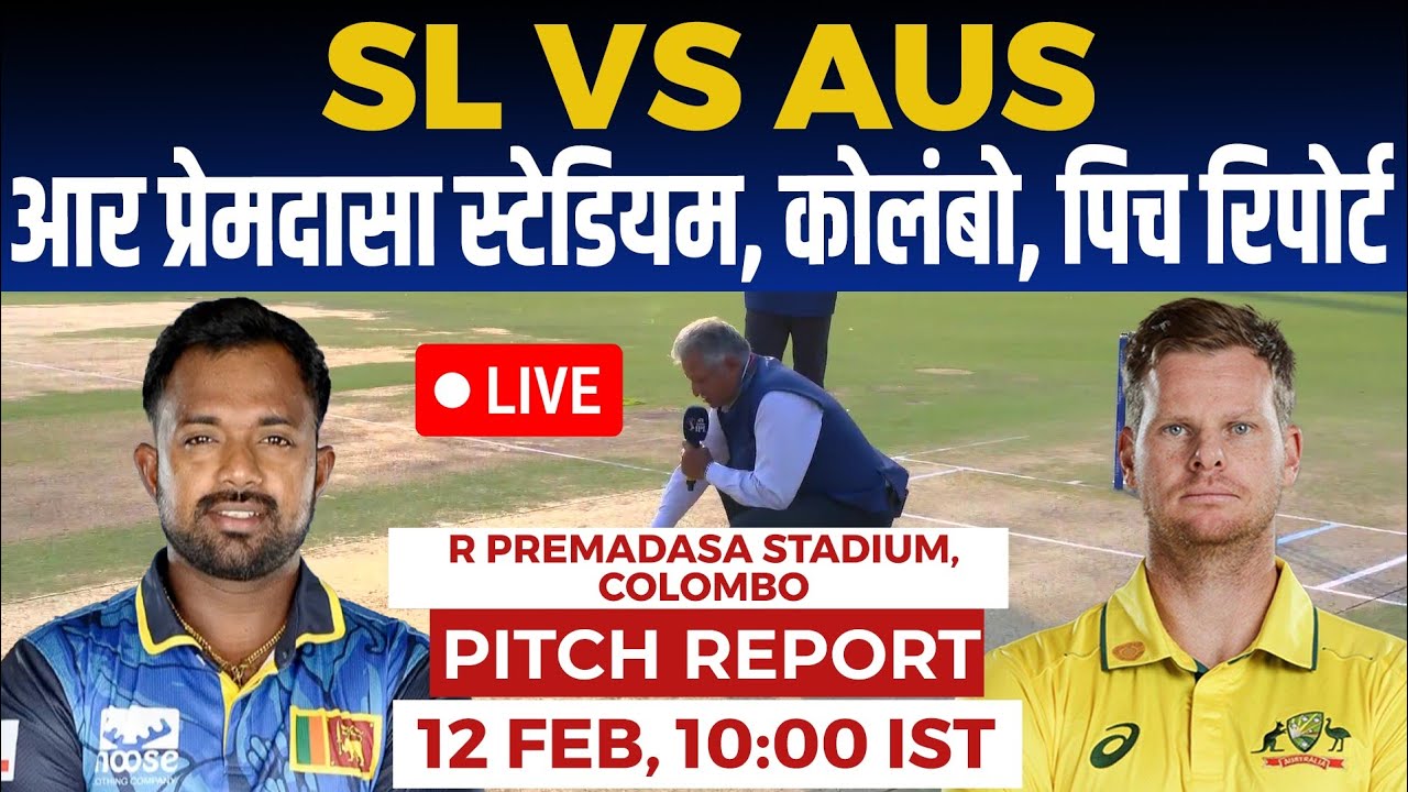 SL vs AUS 1st ODI Pitch Report, r.premadasa stadium colombo Pitch Report, colombo Pitch Report 2025