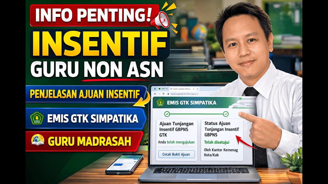 INFO PENTING! Penjelasan Ajuan Insentif Guru Non ASN di EMIS GTK SIMPATIKA, Guru Madrasah Wajib Tahu