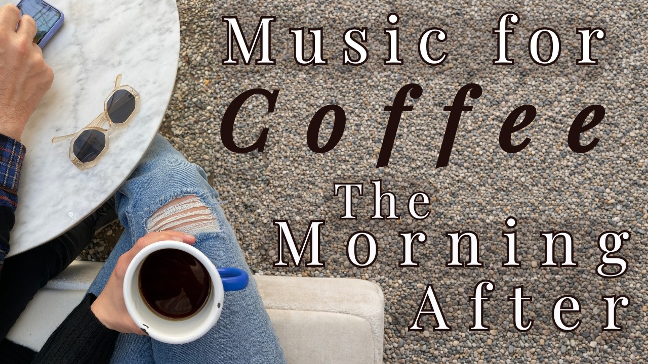 Music for Coffee the Morning After | 1 Hour Jazzy Chill Beats