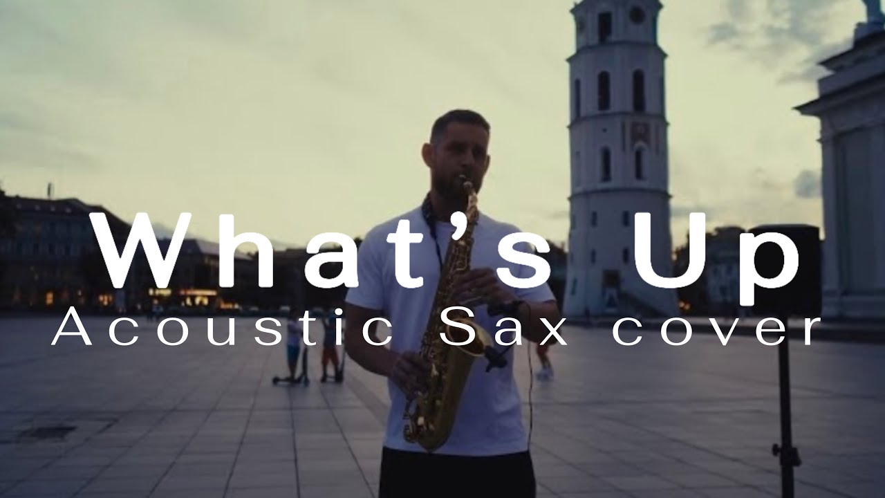 4 Non Blondes - What's Up (Sax Street Performance)