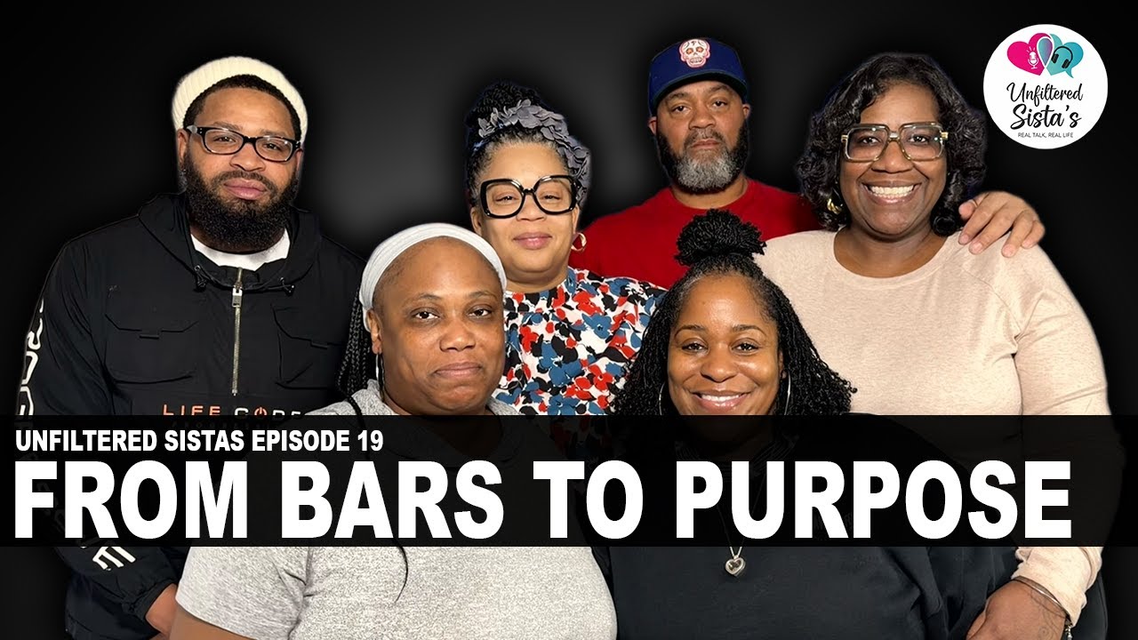 From Cell To Self Rebuilding After the Bars | Unfiltered Sistas Podcast Ep.19