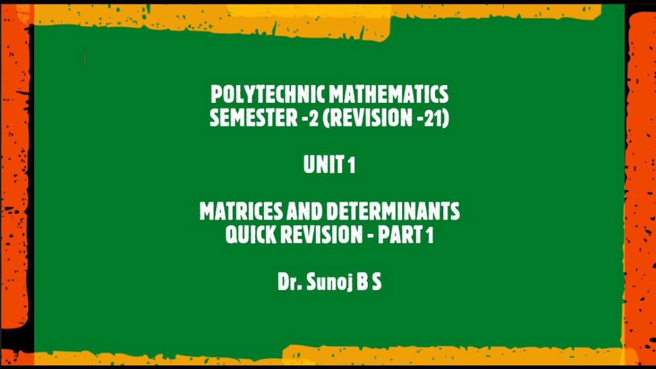 Polytechnic Mathematics - Semester 2// Matrices and Determinants// Quick Revision - Part 1.