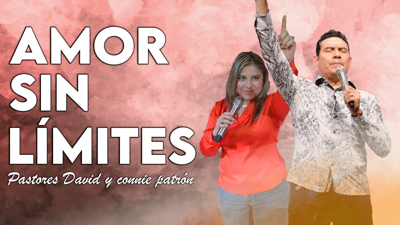 🔴 EN VIVO Reuni&oacute;n General &ldquo; AMOR SIN L&Iacute;MITES &rdquo; | PASTOR DAVID PATR&Oacute;N