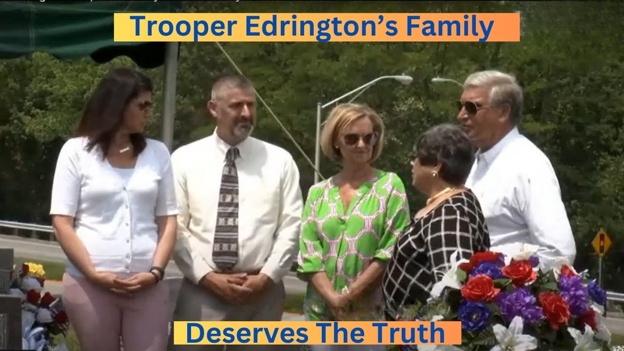Trooper Edringrton's Family Deserves The Truth