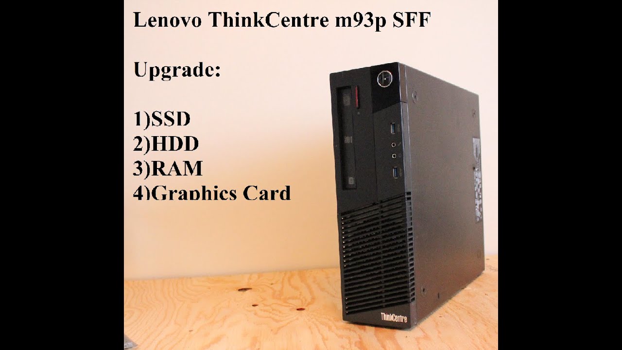 Обновление Lenovo ThinkCentre M93p SFF (SSD, ОЗУ, видеокарта, жесткий диск)