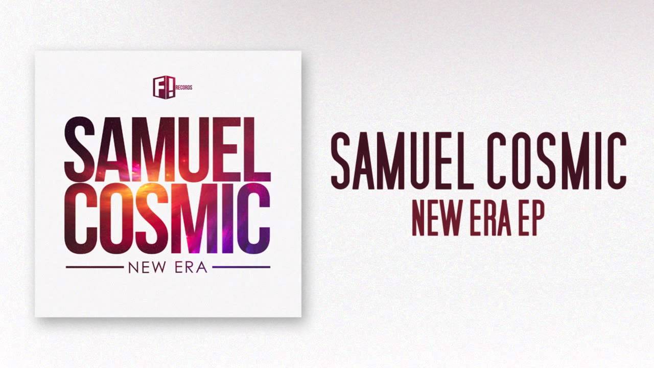 SAMUEL COSMIC - New Era EP