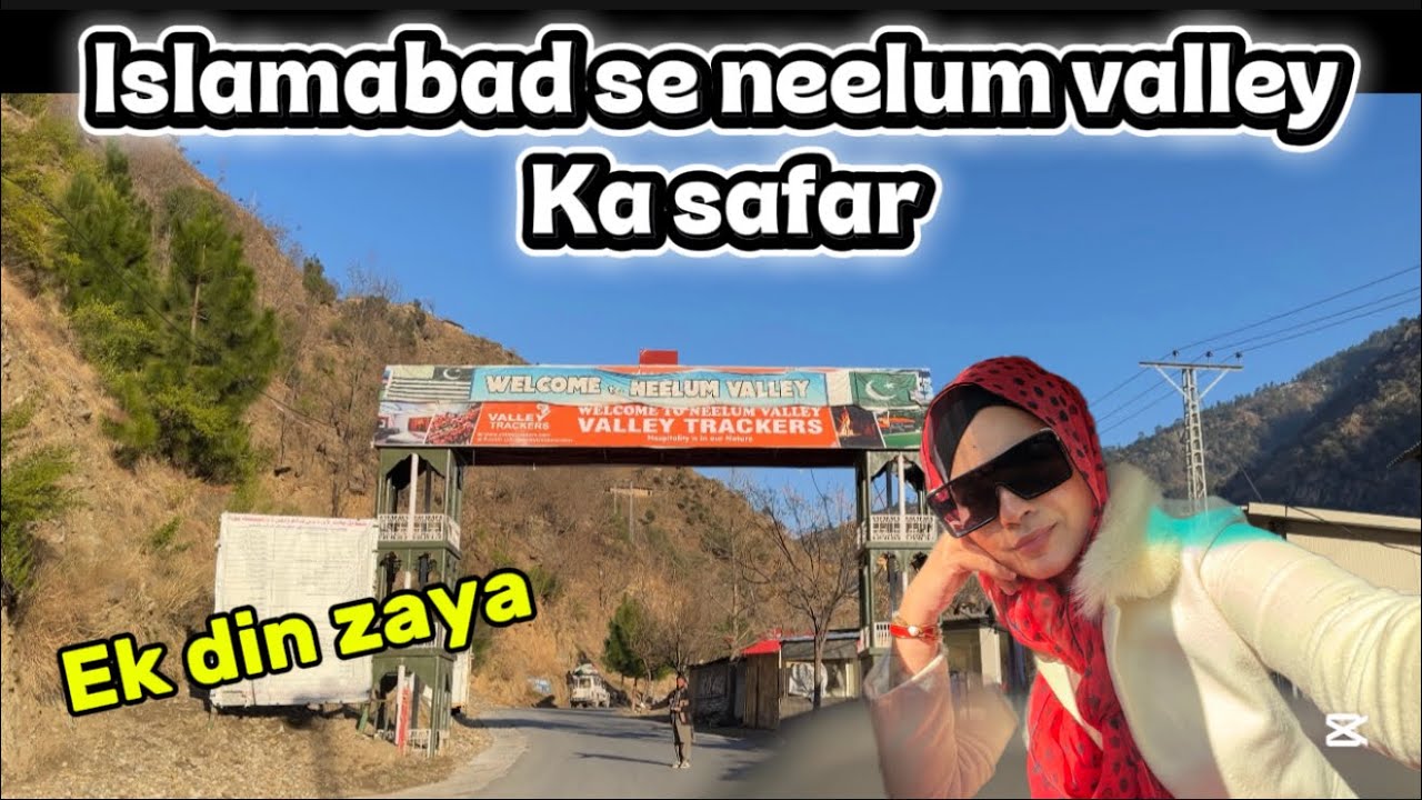 Islamabad To Neelum Valley | Islamabad To Neelum Valley By Car