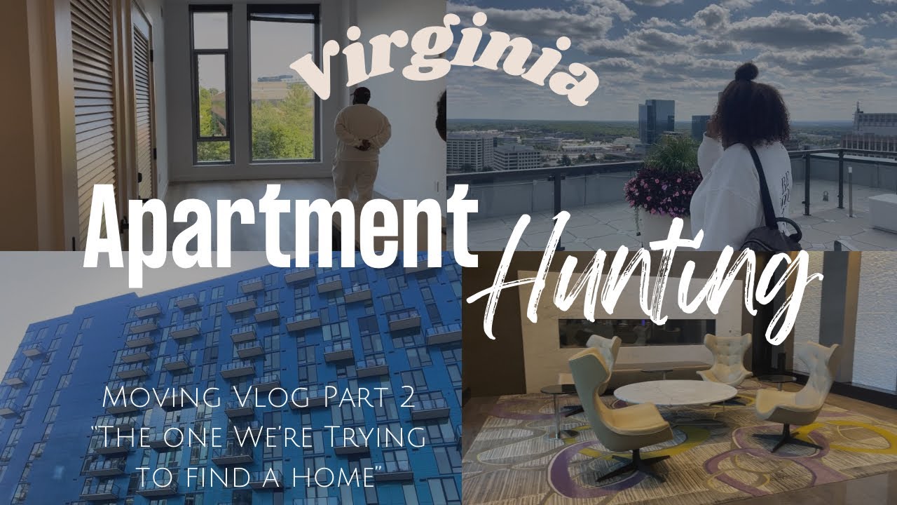 APARTMENT HUNTING IN NORTH VIRGINIA | MOVING VLOG | LA to VA