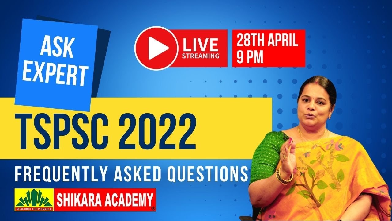 Ask Expert! Everything You Want To Know About #TSPSC 2022 By Shikara Academy