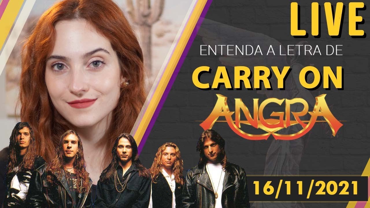 ENTENDA A LETRA DE CARRY ON - ANGRA - Camile Vilela LIVE #64