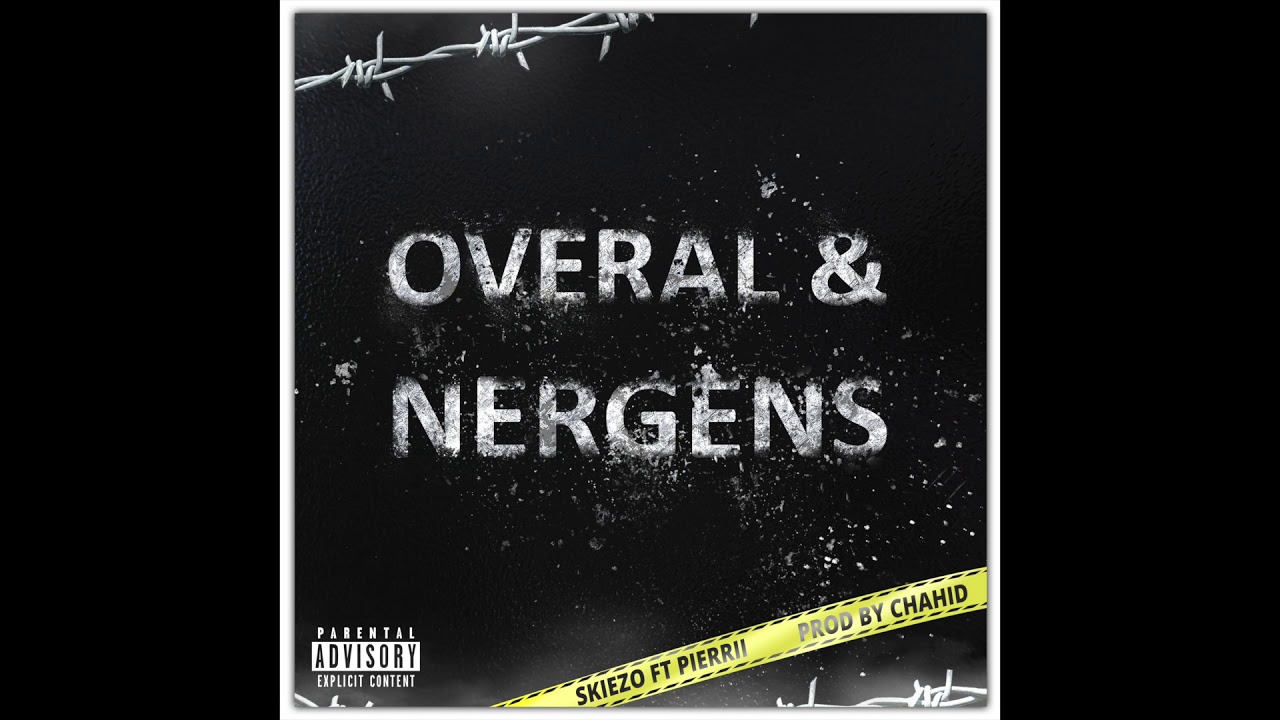 SKIEZO FT PIERRII - OVERAL & NERGENS (Prod. Chahid)