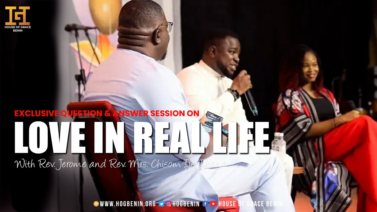 Love in Real Life Live Q & A Session | Rev. Jerome and Rev. Mrs. Chisom Ijeakhena