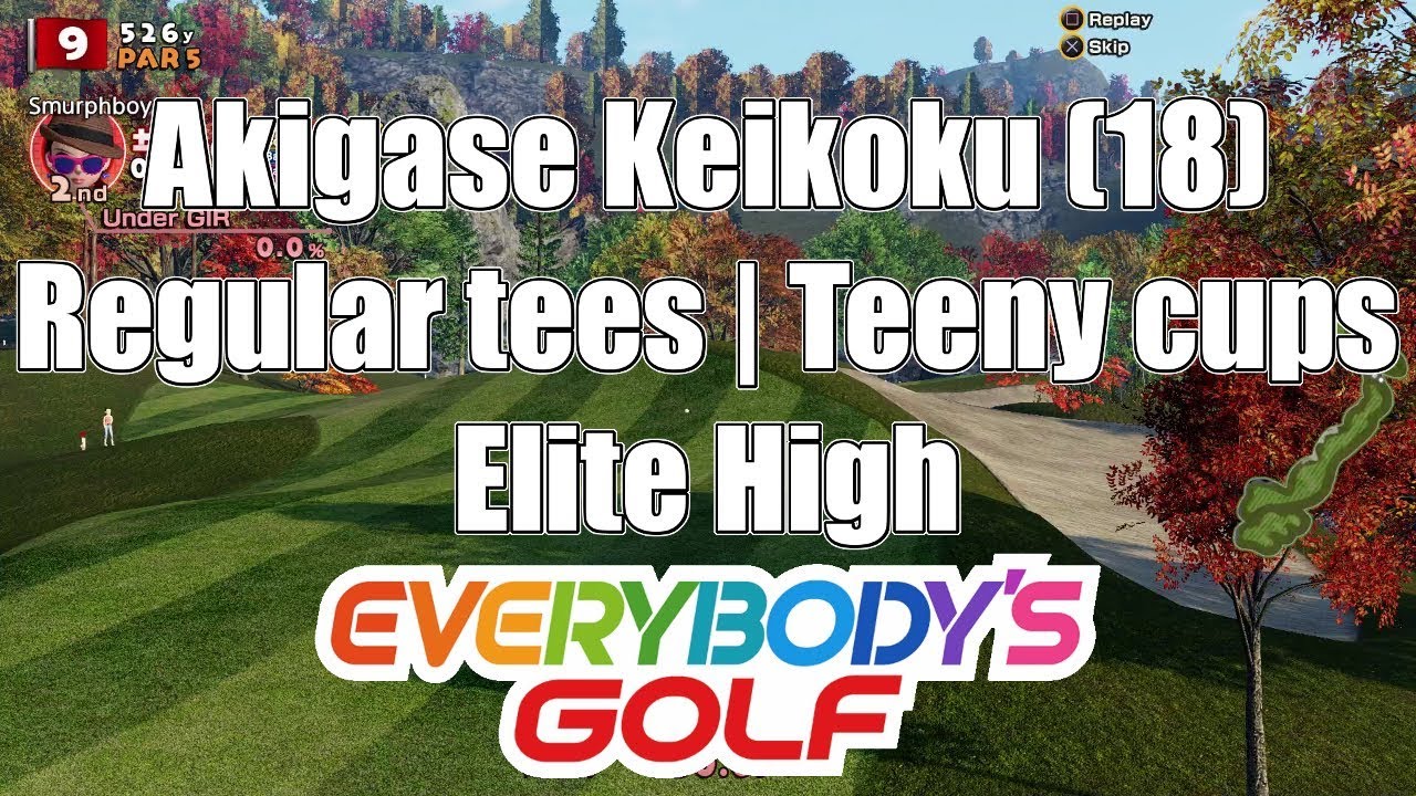 Everybody's Golf (2017) PS4 | Akigase Keikoku (18) | Regular tees | Teeny cups | Elite High