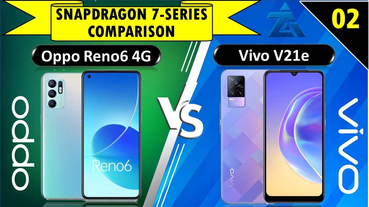 Oppo reno 6 vs vivo v21e Full Comparison || snapdragon 7 series
