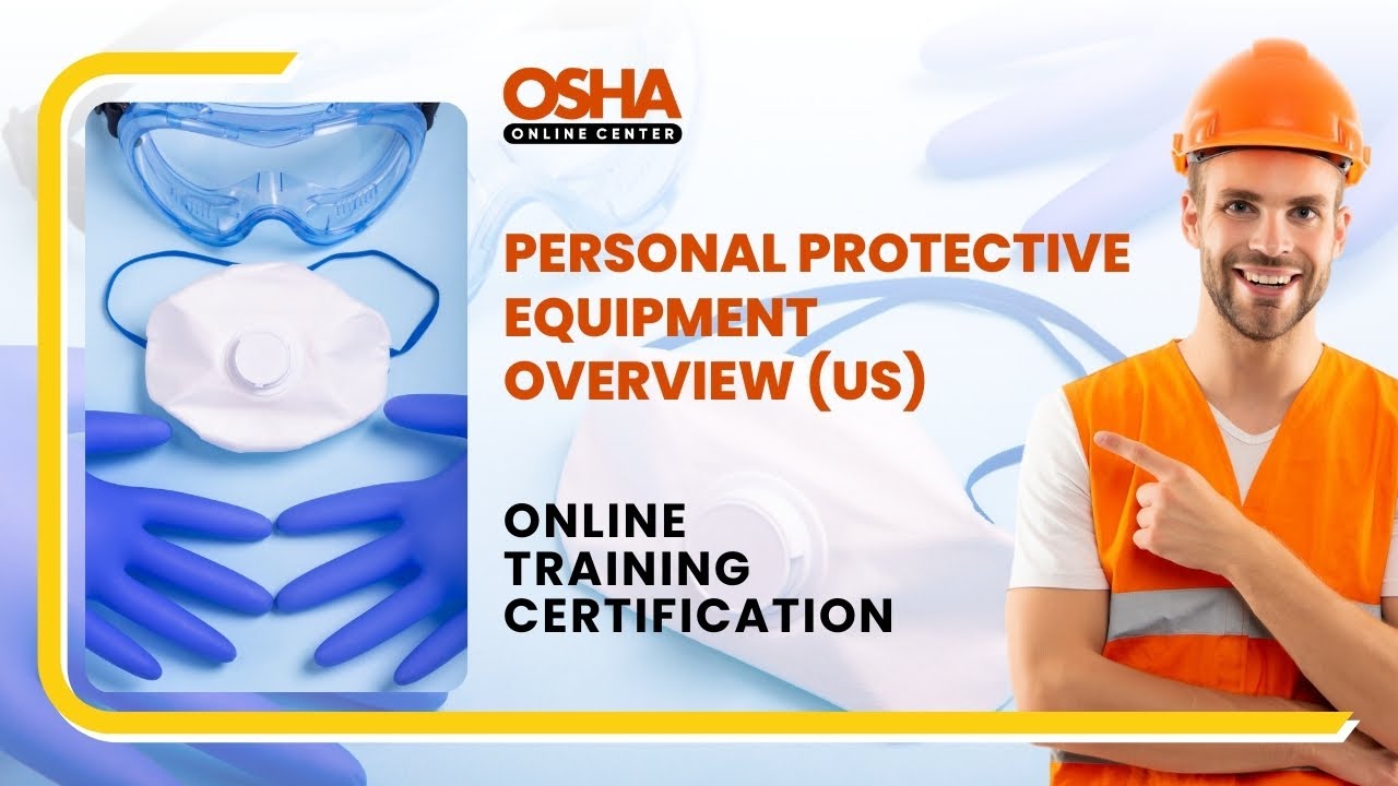 Essential PPE Training for Workplace Safety | PPE Overview | Online Training Certificate