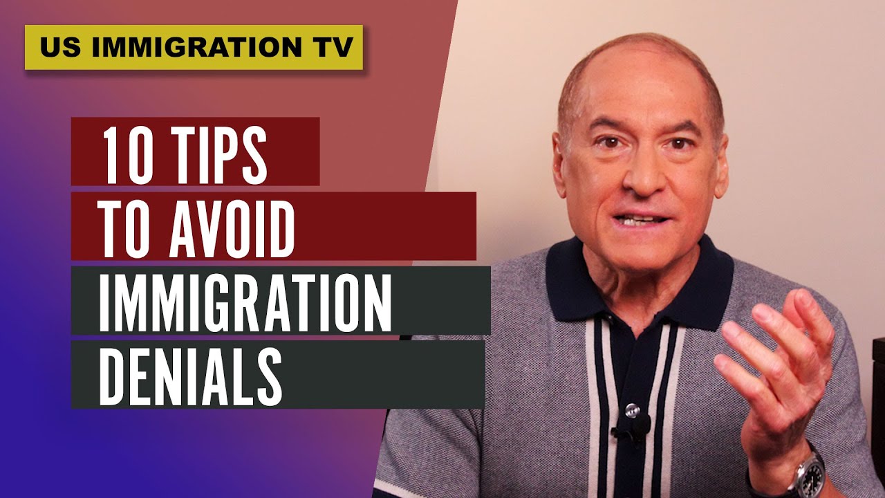 10 Tips to Avoid Immigration Denials