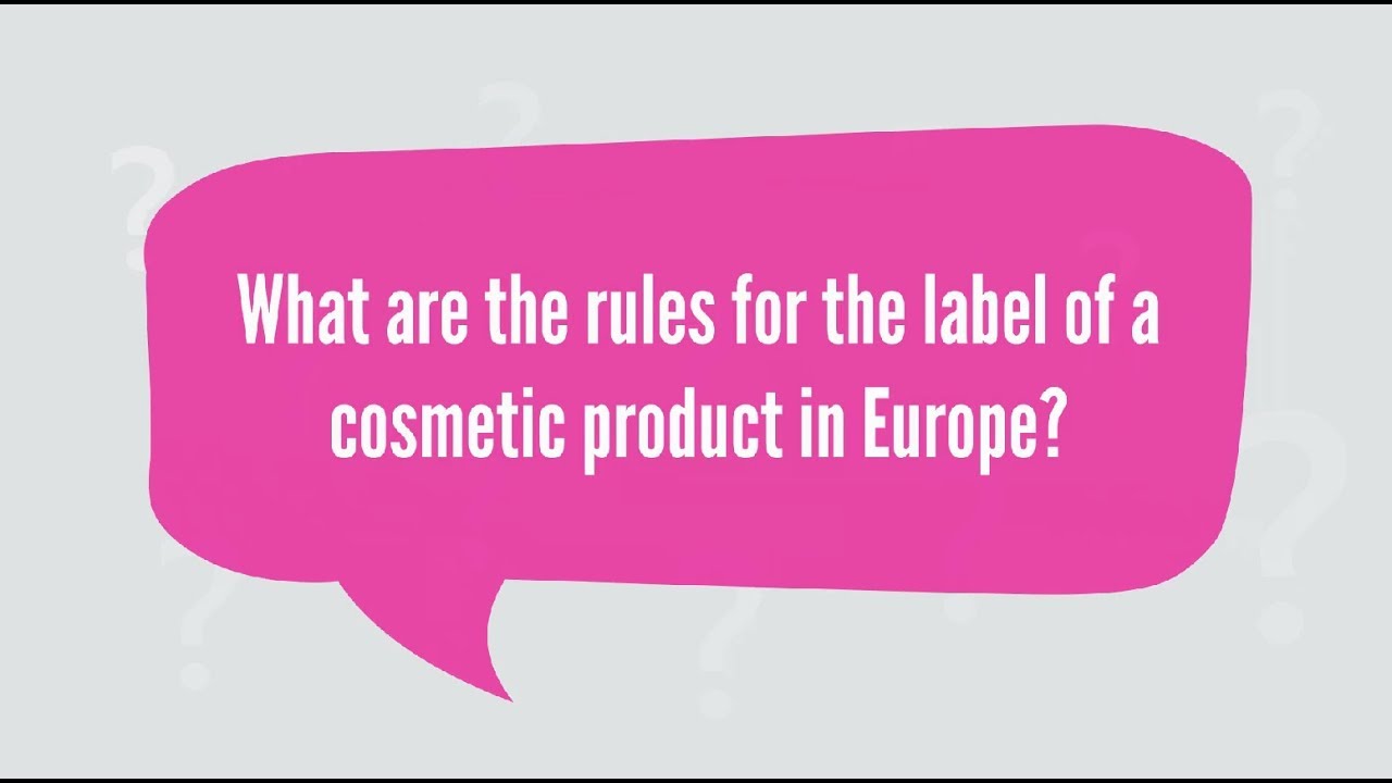 Labelling Instructions for Cosmetic Products in the EU