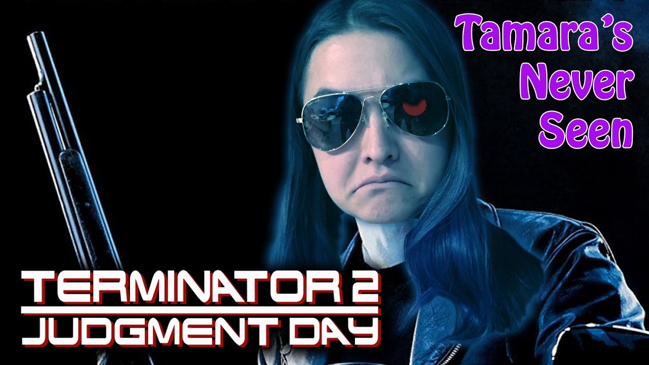 Terminator 2 - Tamara's Never Seen