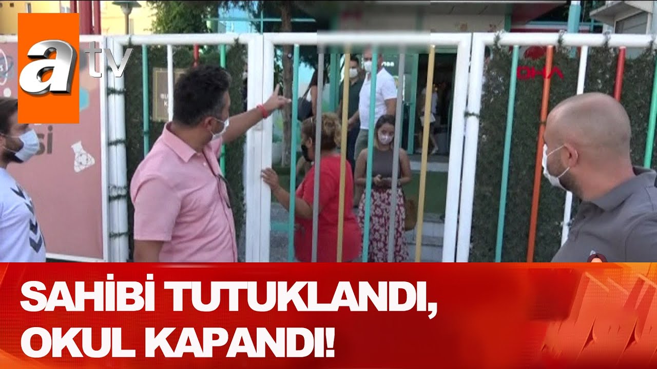 Sahibi tutuklandı, okul kapandı! - Atv Haber 20 Eylül 2020