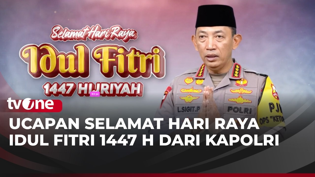 Kapolri Listyo Sigit Prabowo Mengucapkan Selamat Hari Raya IdulFitri 1447 Hijriah | tvOne