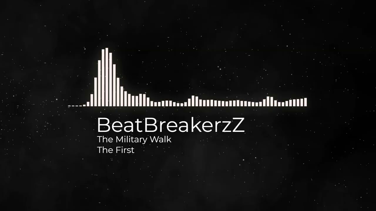 BeatBreakerzZ - The Military Walk