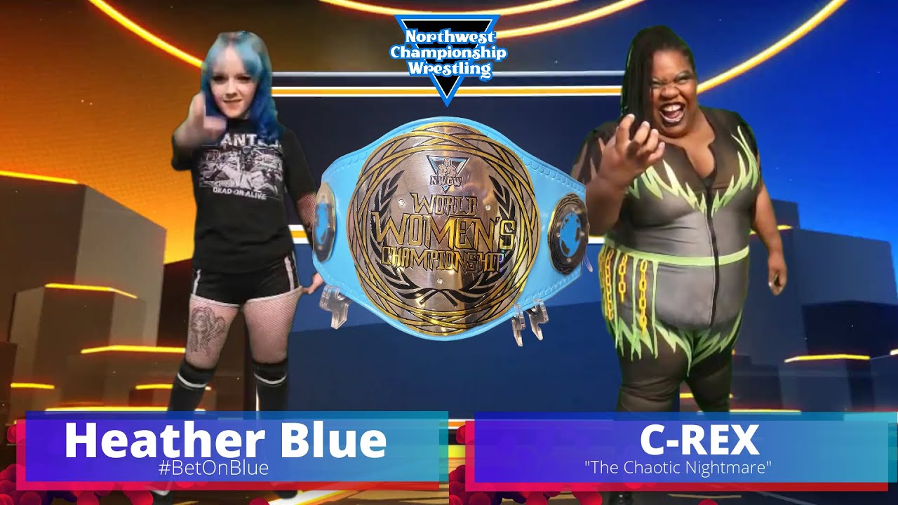 Heather Blue vs. C-REX - NWCW Our Time - Finals