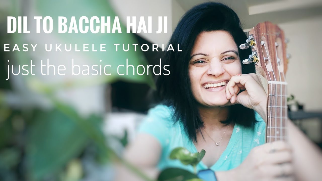 Dil to Baccha hai ji  |easy ukulele tutorial | only basic chords