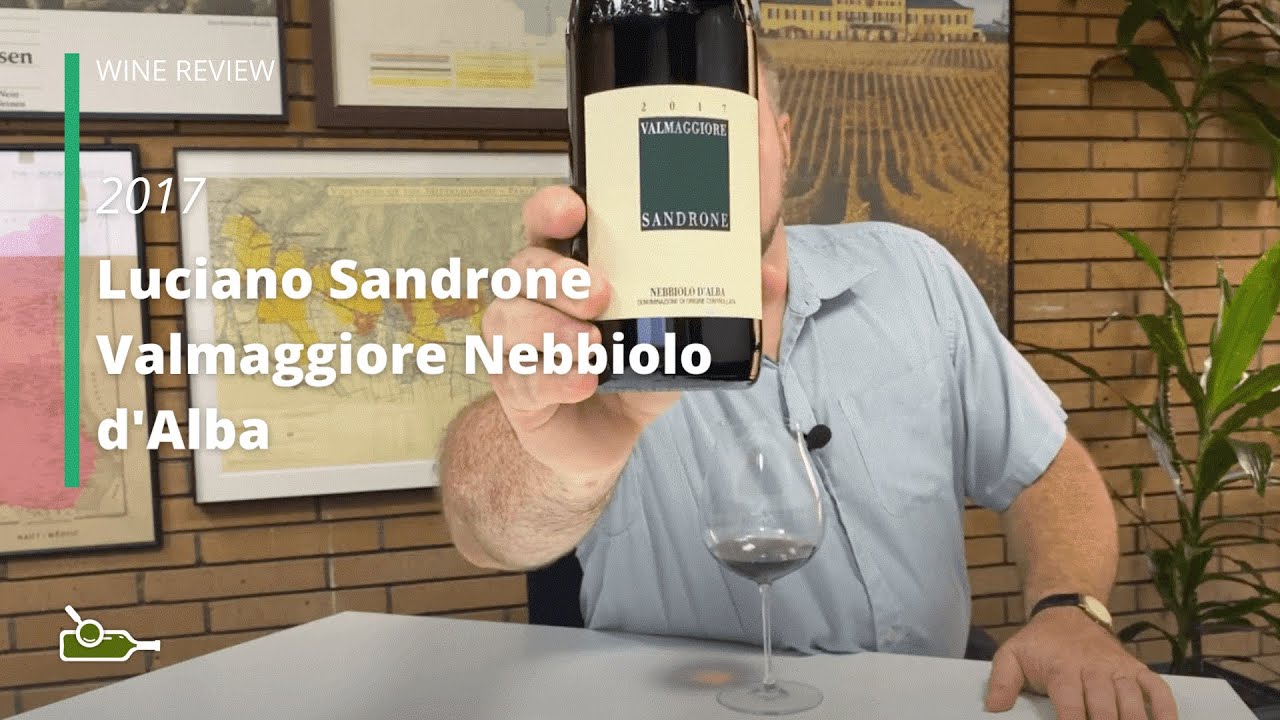 Wine Review: Luciano Sandrone Valmaggiore Nebbiolo d'Alba 2017