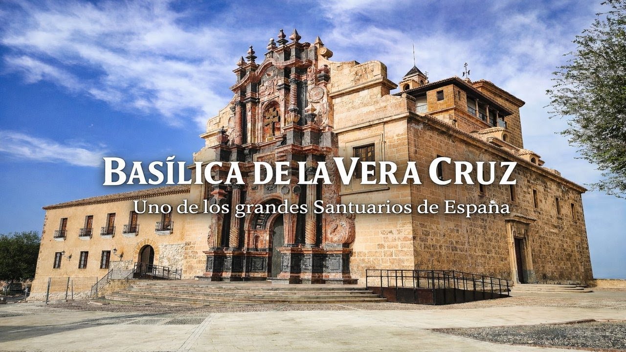 La Basílica de la Vera Cruz de Caravaca: historia, milagro y tradición