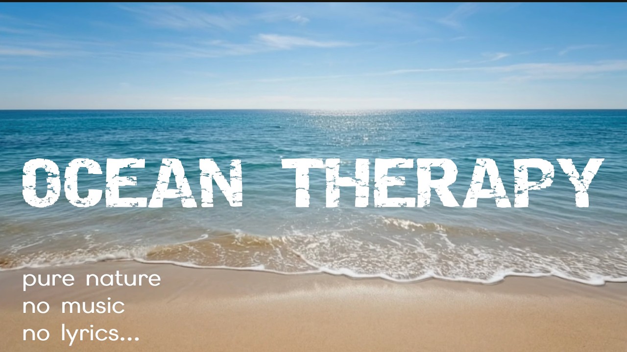 OCEAN THERAPY | Pure Ocean Waves Sound (1 hour long)