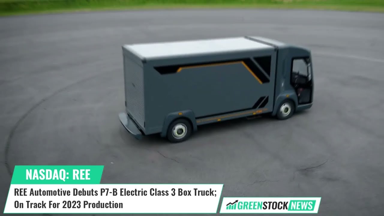 REE Automotive ($REE) Debuts P7-B Electric Class 3 Box Truck; On Track For 2023 Production