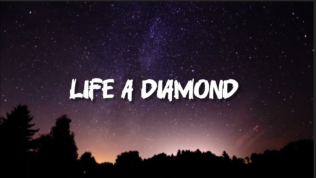 Life a Diamond