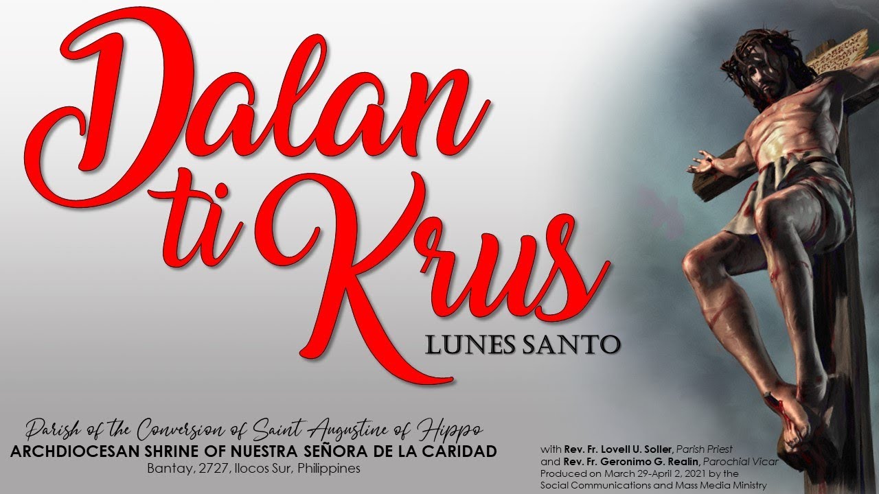DALAN TI KRUS (WAY OF THE CROSS) - LUNES SANTO