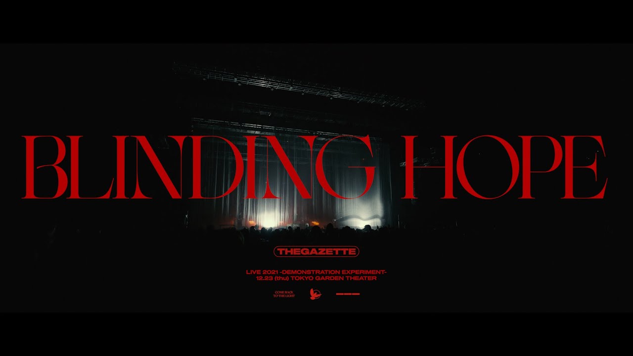 THE GAZETTE『BLINDING HOPE』LIVE AT 2021.12.23 TOKYO GARDEN THEATER