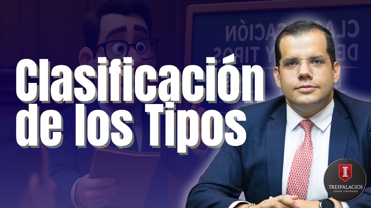 Clasificación de los Tipos y Leyes Penales | Santiago Trespalacios