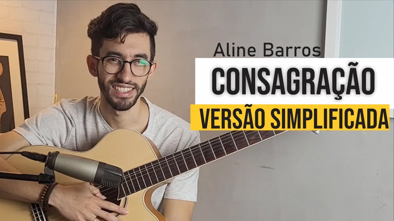 Consagração - Versão simplificada no Violão.
