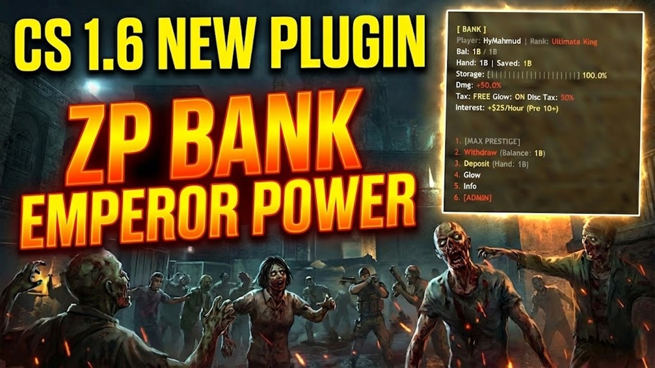 Cs 1.6 New Plugin zp bank emperor power Free amxx +sma