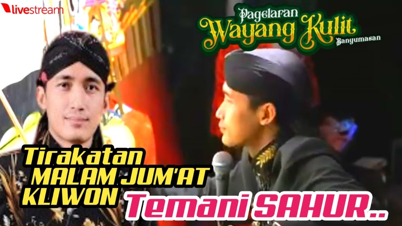 TIRAKATAN MALAM JUM`AT KLIWON - PAGELARAN WAYANG KULIT KI ULINNUHA