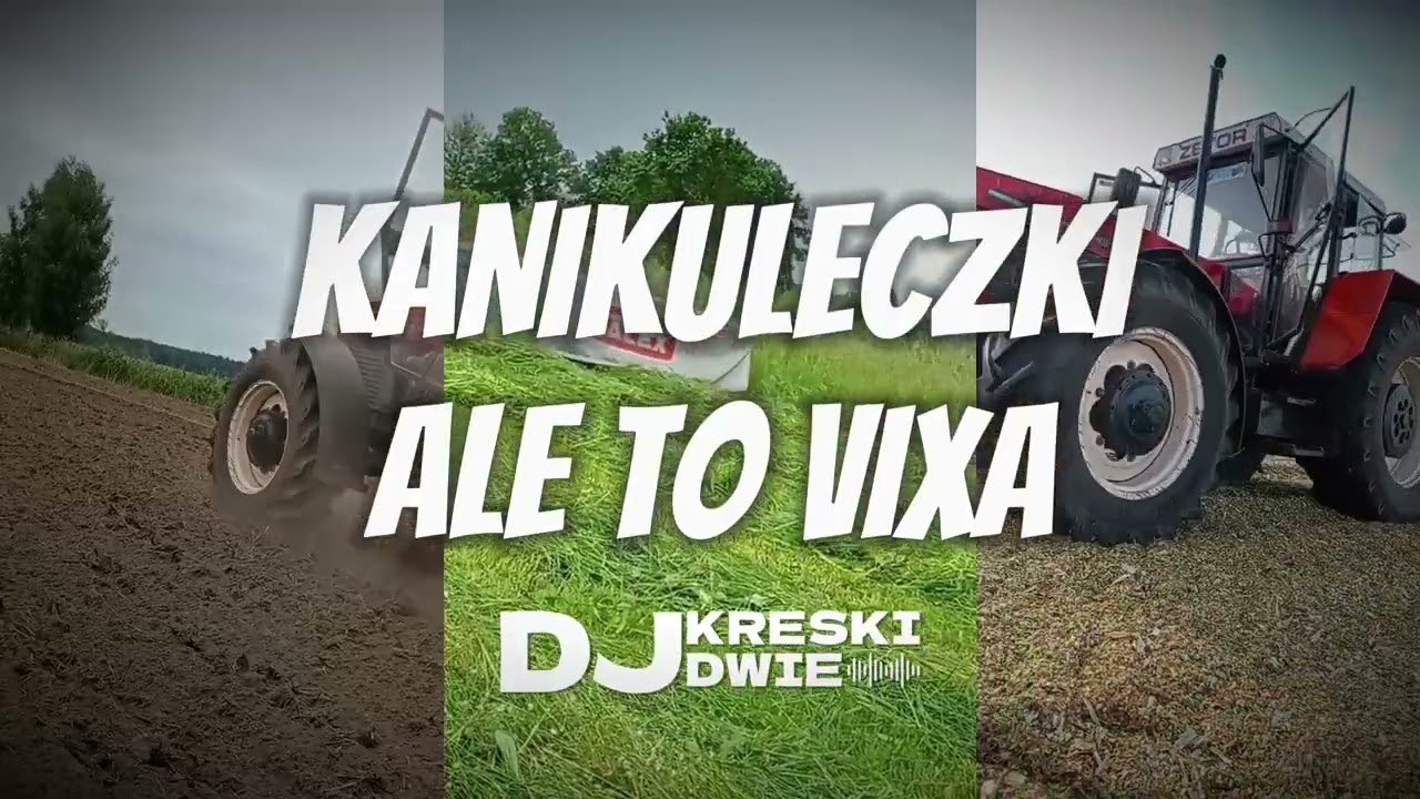 KANIKULECZKI ALE TO VIXA