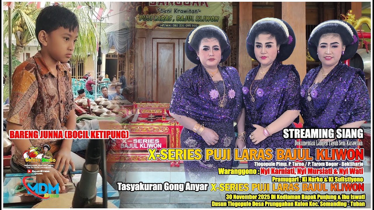 LIVE TAYUB SIANG TASYAKURAN GONG ANYAR X-SERIES PUJILARAS BAJUL KLIWON NYI KARNIATI,MURSIATI & WATI
